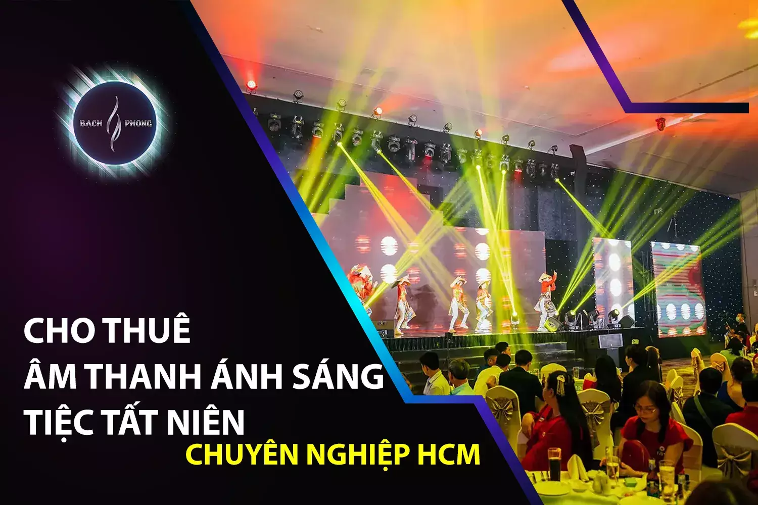 Cho Thuê Âm Thanh Ánh Sáng Tiệc Tất Niên Chuyên Nghiệp HCM